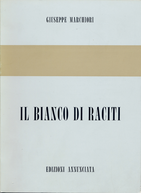 Il bianco di Raciti, in catalogo della mostra personale, Galleria Annunciata, Milano, 1971