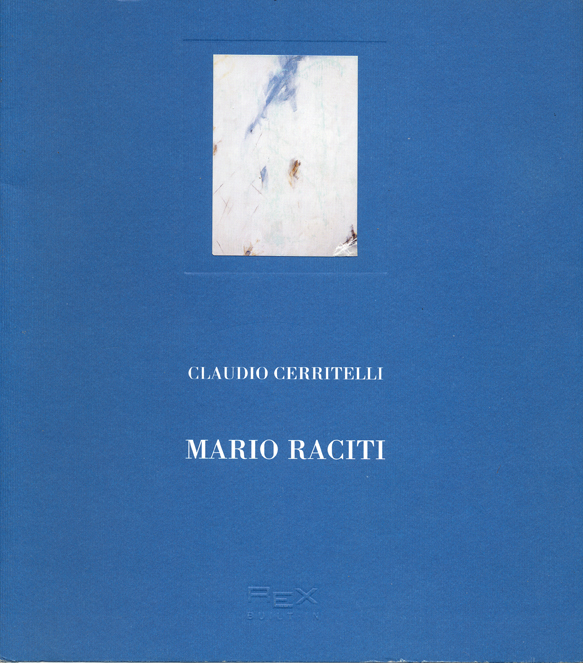 Mario Raciti, Edizioni Rex Built-In, Pordenone, 2001